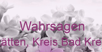 Wahrsagen Hochstätten, Kreis Bad Kreuznach | Top-Experten für Kartenlegen, Wahrsagen, Hellsehen, Zukunftsdeutung.